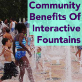 Community Benefits Of Interactive Fountains Community Benefits Of Interactive Fountains