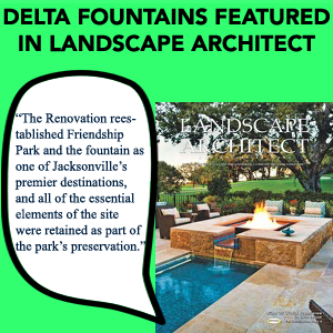Delta Fountains In Landscape Architect magazine